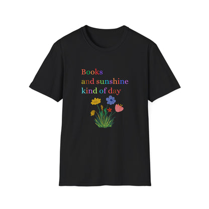 Books And Sunshine Kind of Day- T-Shirt
