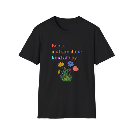 Books And Sunshine Kind of Day- T-Shirt