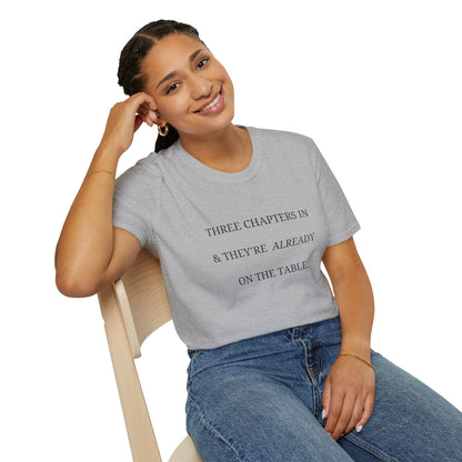 Three Chapters In & They're Already On The Table - T-Shirt