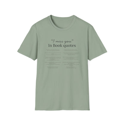 "I Miss You" in Book Quotes - T-Shirt