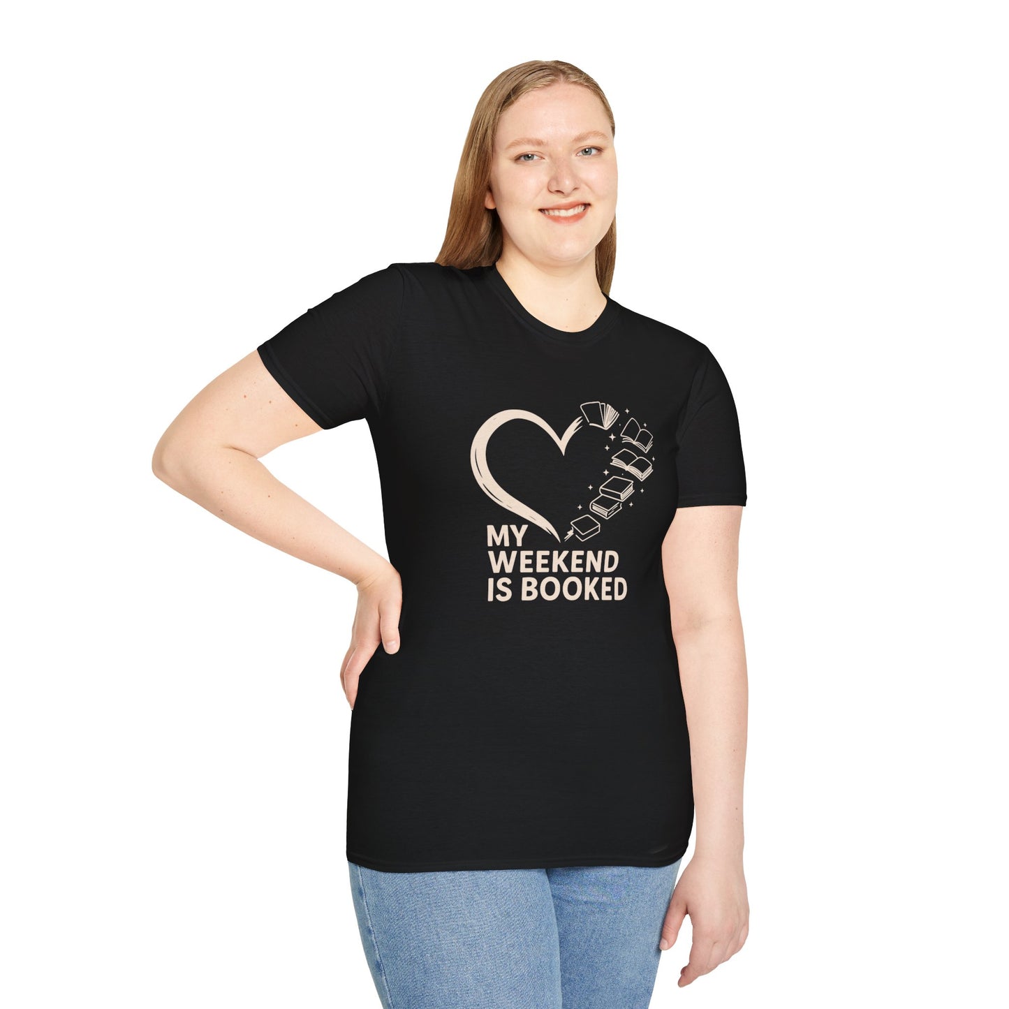 My Weekend is Booked - T-Shirt