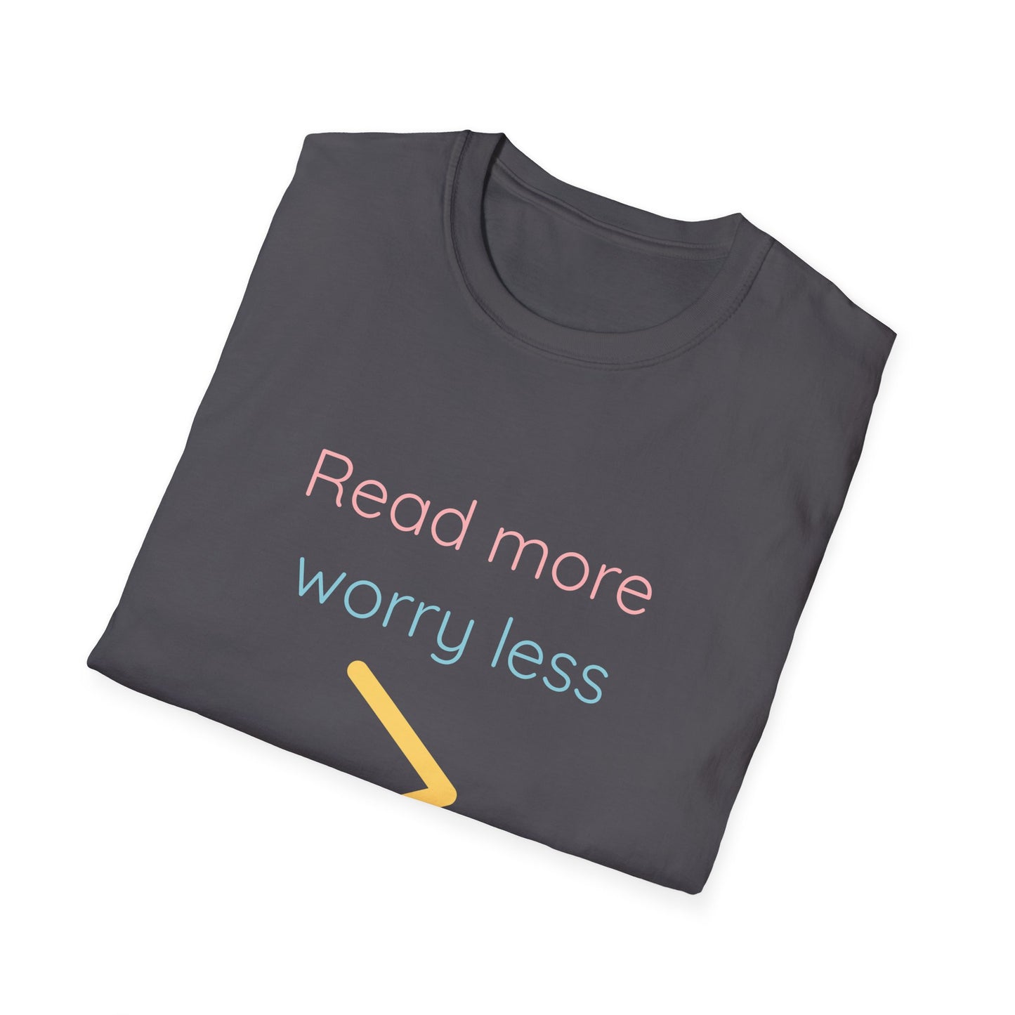 Read More > Worry Less - T-Shirt