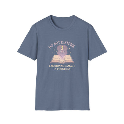 Do Not Disturb, Emotional Damage In Progress - T-Shirt