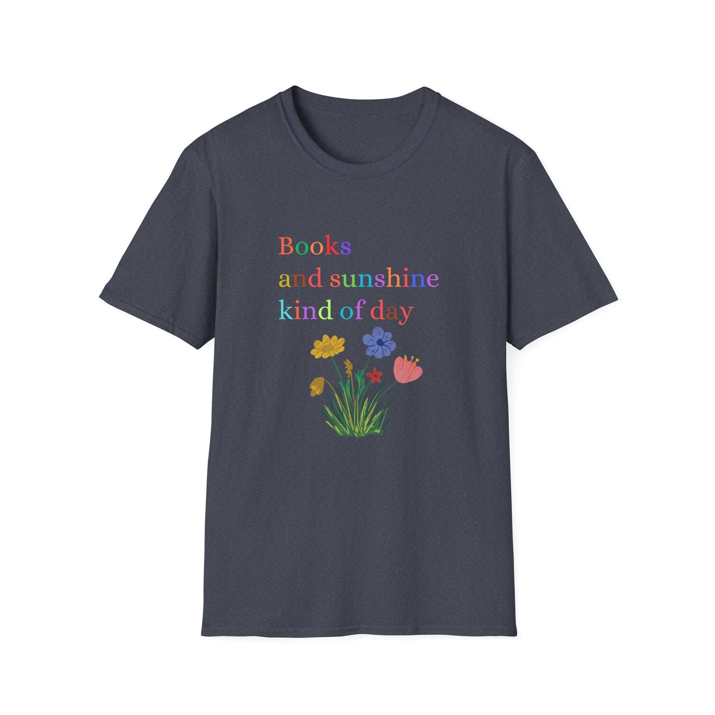 Books And Sunshine Kind of Day- T-Shirt