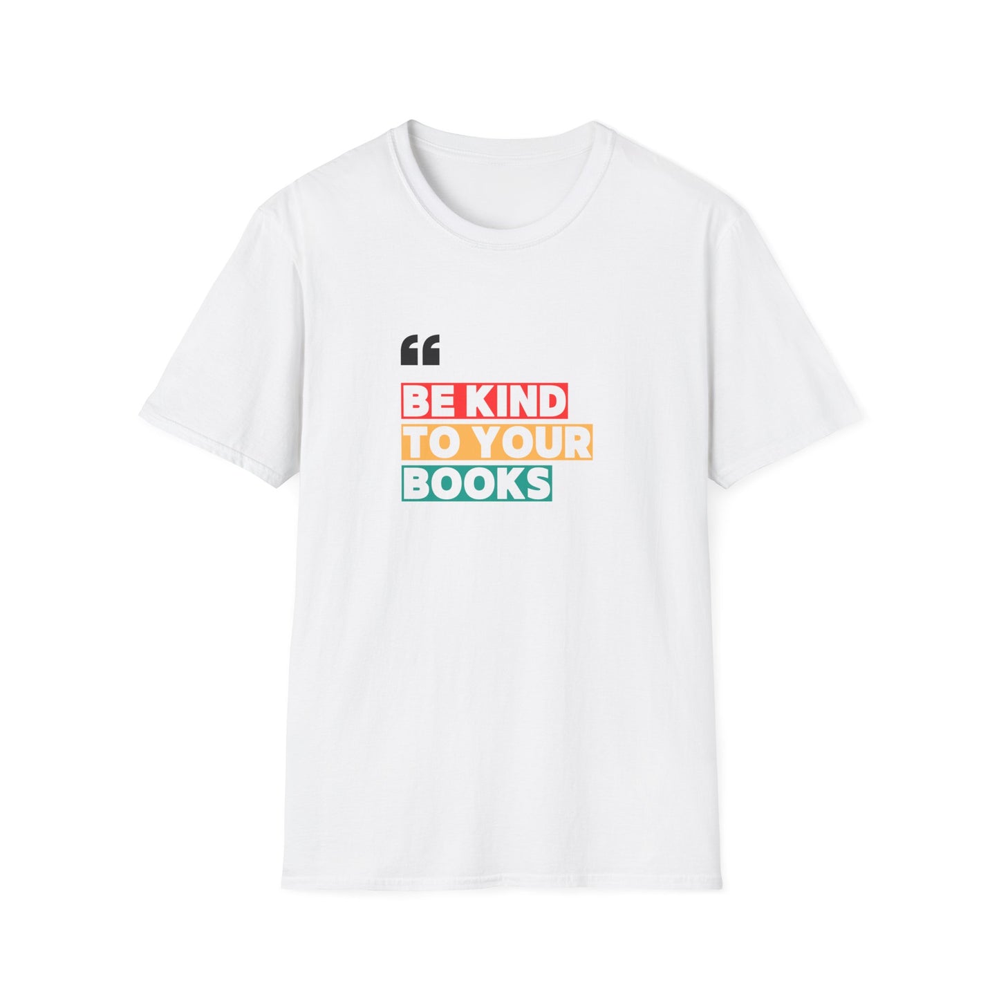 Be Kind To Your Books - T-Shirt