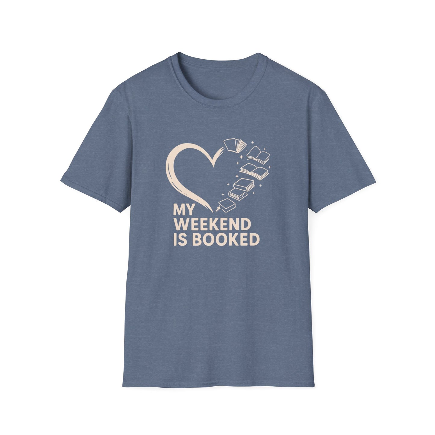 My Weekend is Booked - T-Shirt
