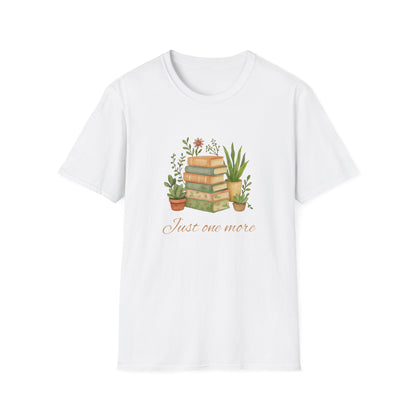 Just One More - T-Shirt