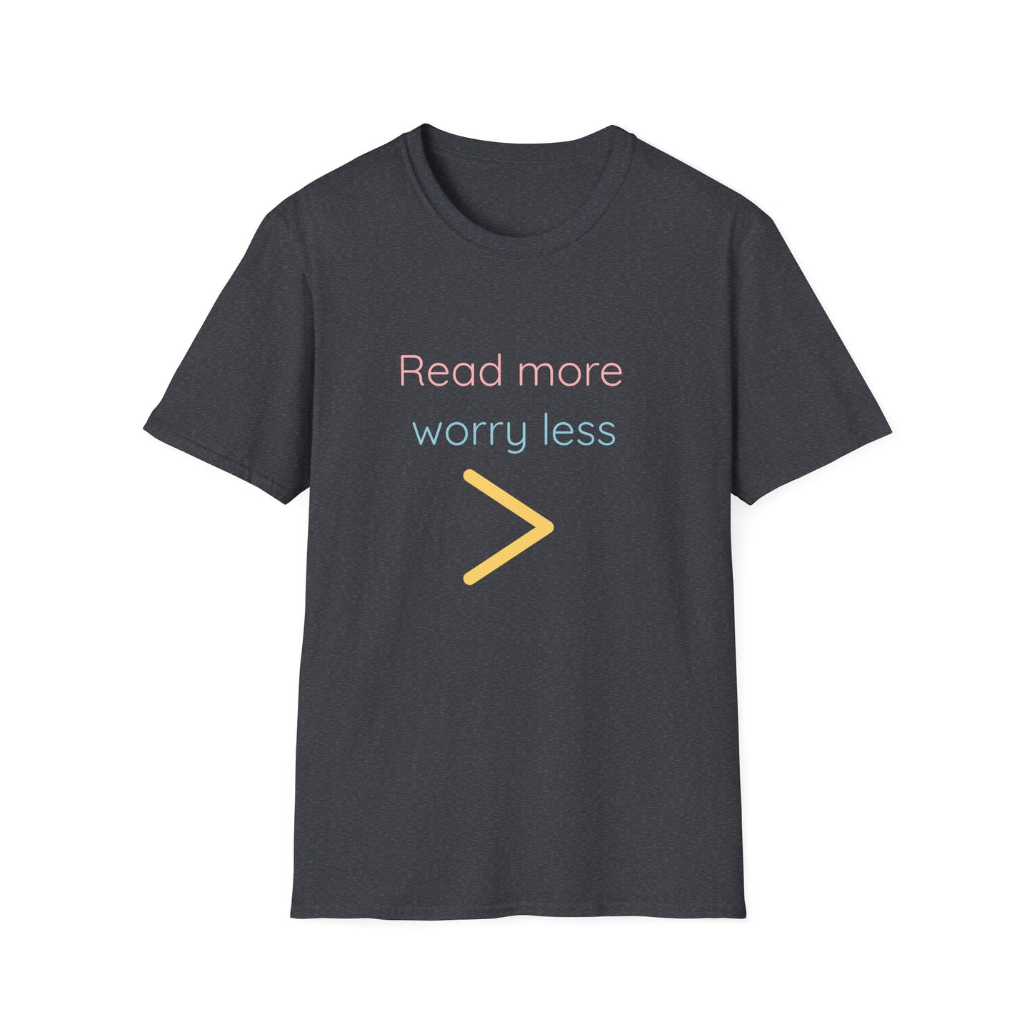 Read More > Worry Less - T-Shirt