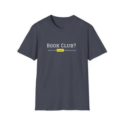 Bookclub? More Like Silent Reading Hour - T-Shirt