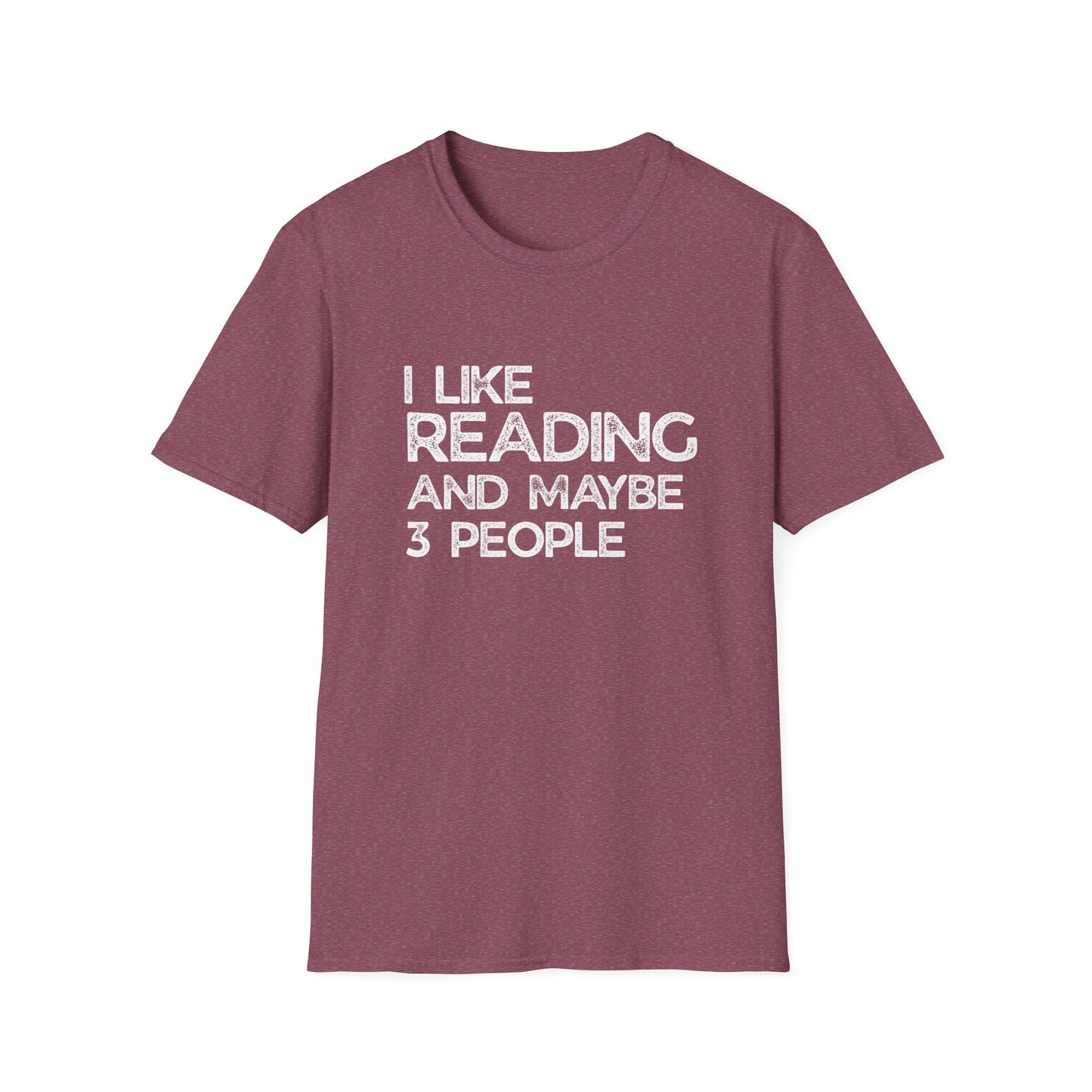 I Like Reading And Maybe 3 People - T-Shirt