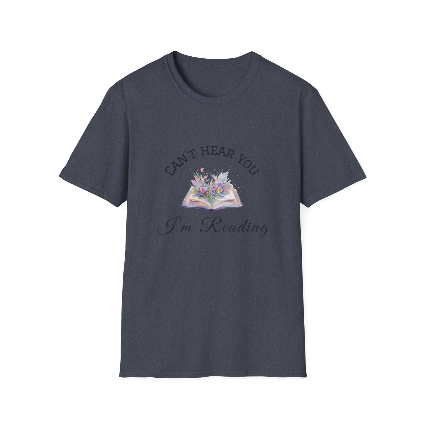 Can't Hear You I'm Reading - T-Shirt