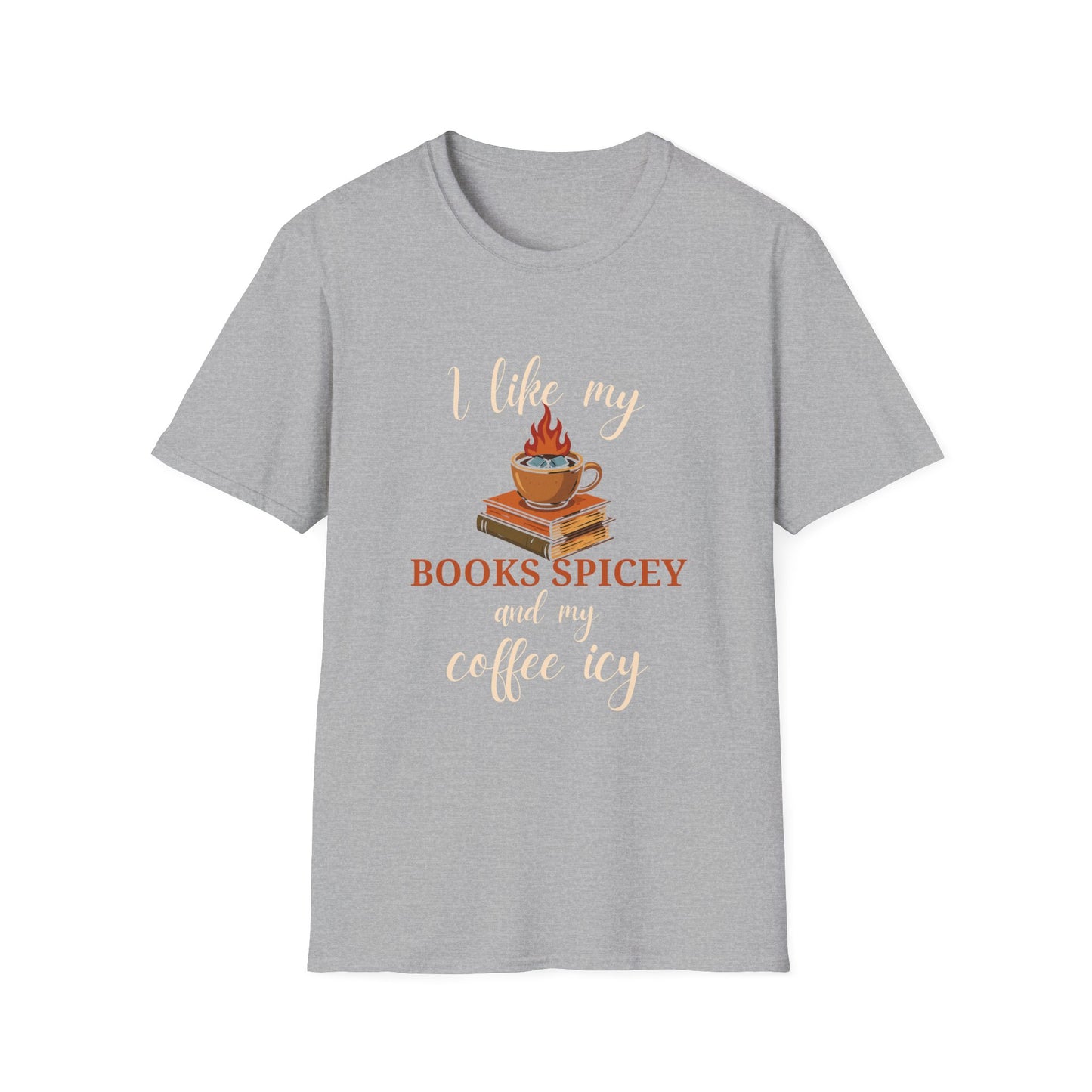 I Like my Books Spicey & My Coffee Icy - T-Shirt