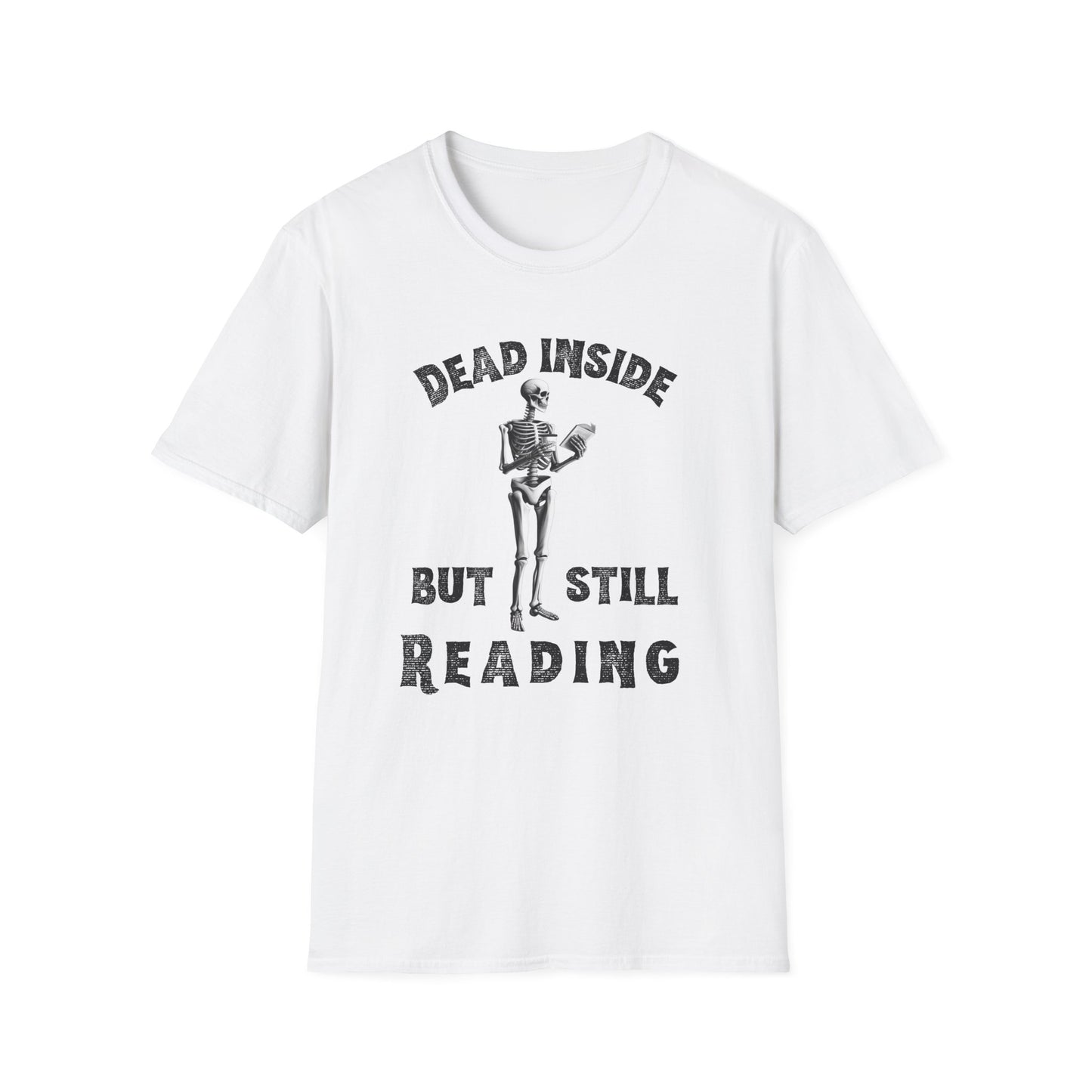 Dead Inside, But Still Reading - T-Shirt