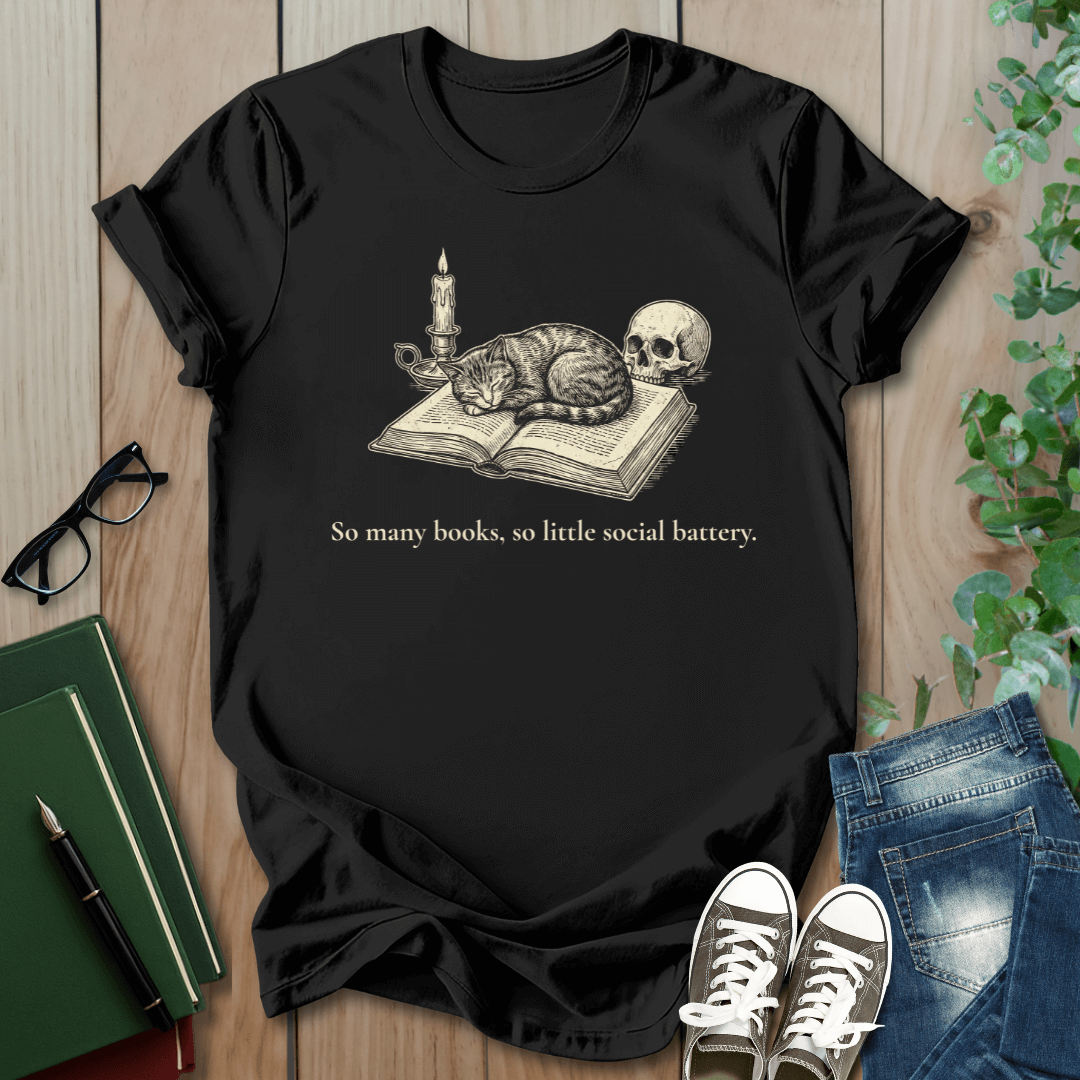 So Many Books, So Little Social Battery. - T-Shirt