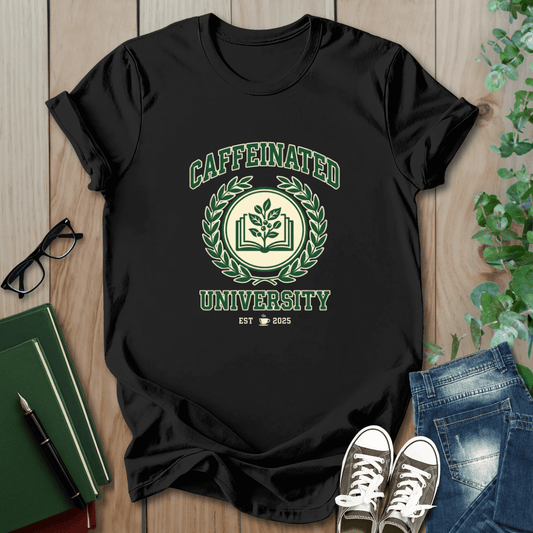 Caffeinated University - T-Shirt