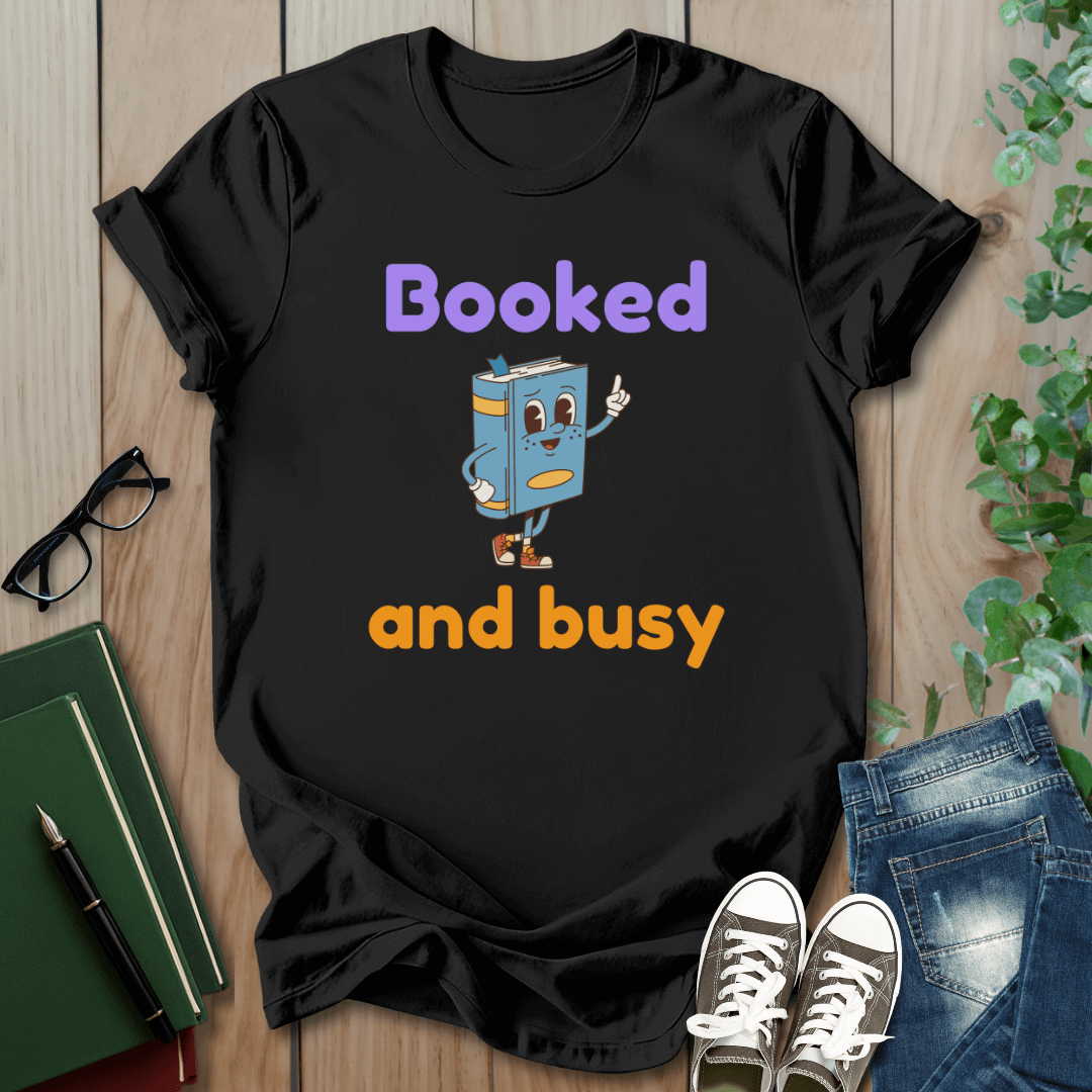 Booked And Busy - T-Shirt