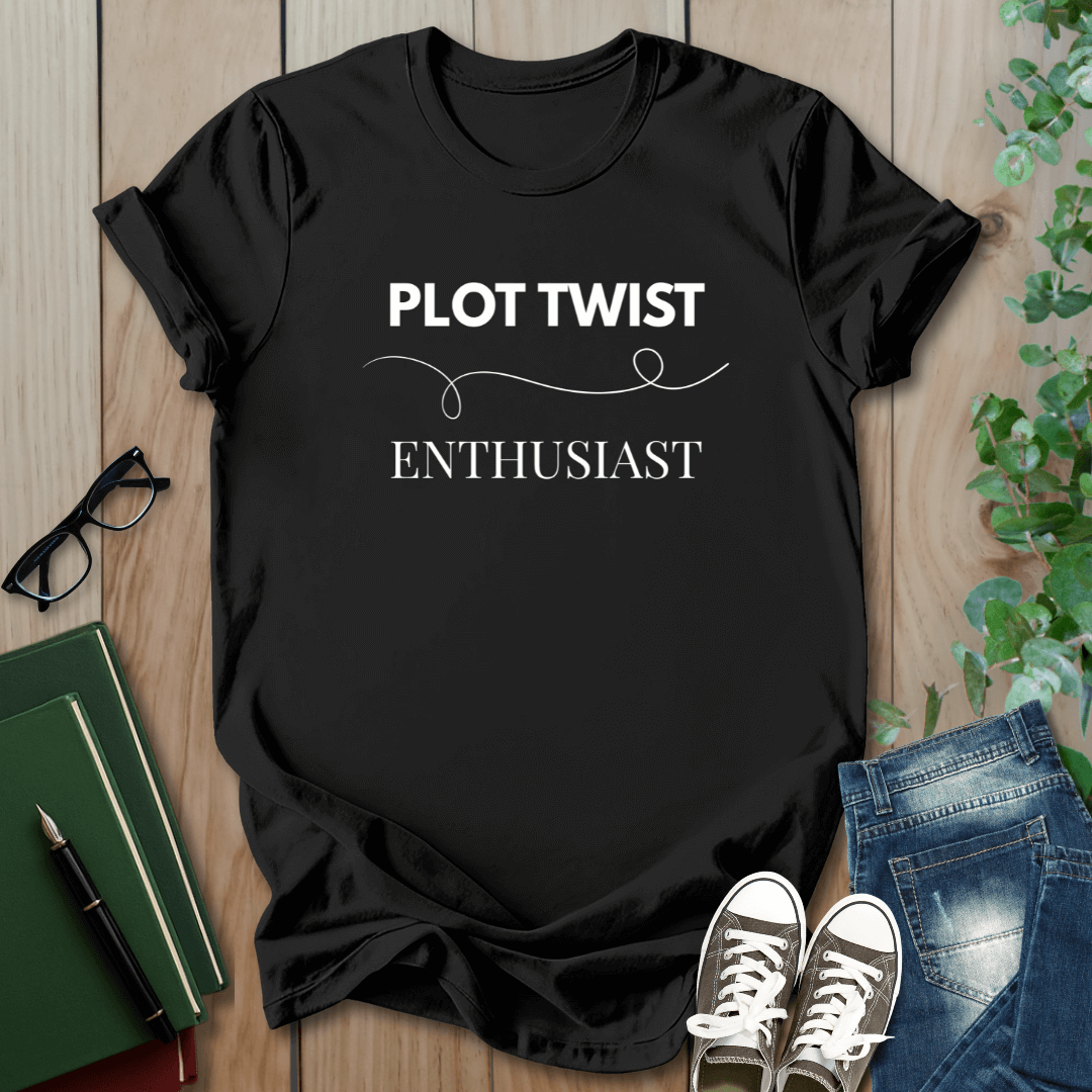 Plot Twist Enthusiast - T-Shirt