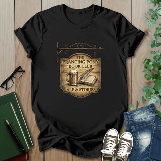 Prancing Pony Book Club, Ale & Stories- T-Shirt