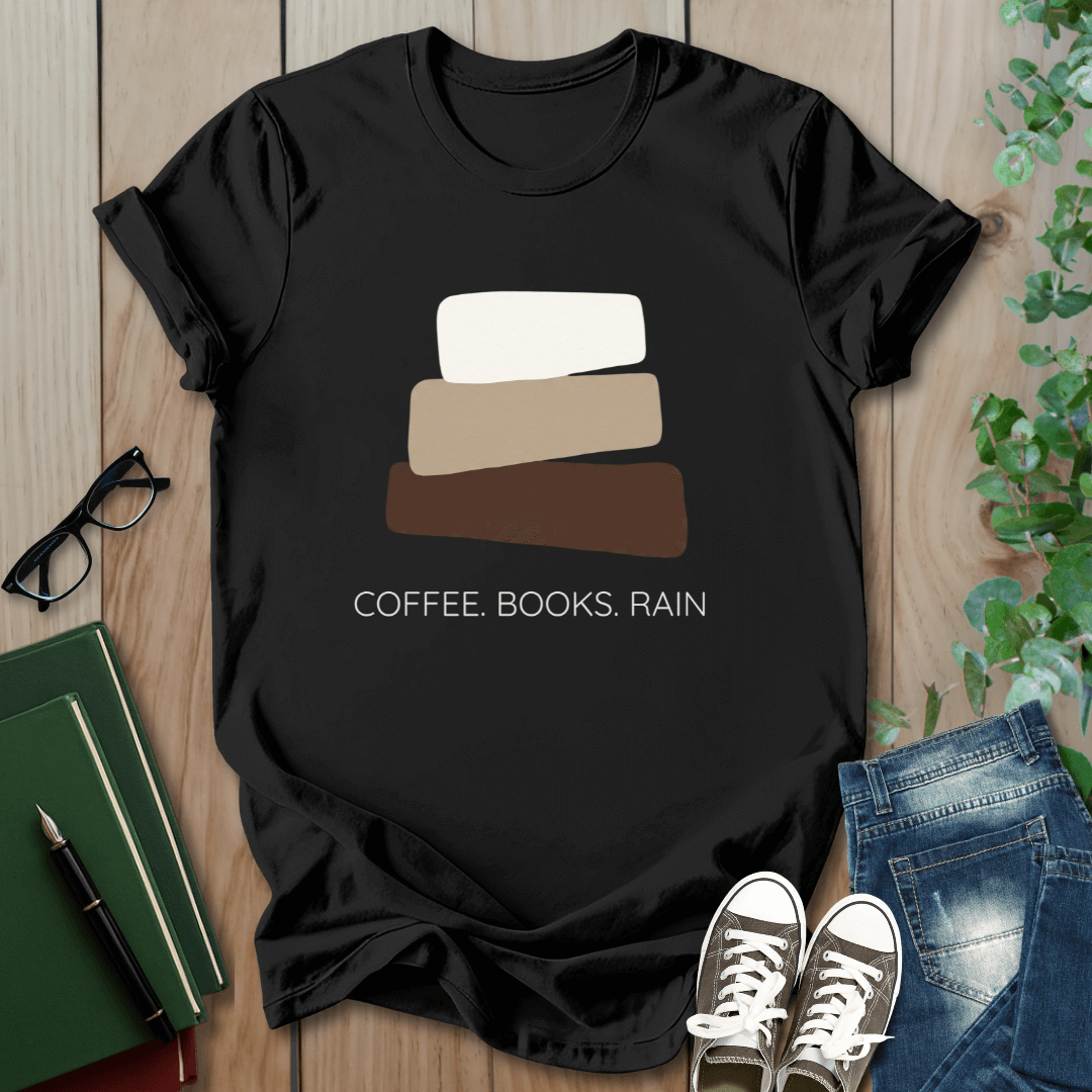 Coffee. Books. Rain - T-Shirt