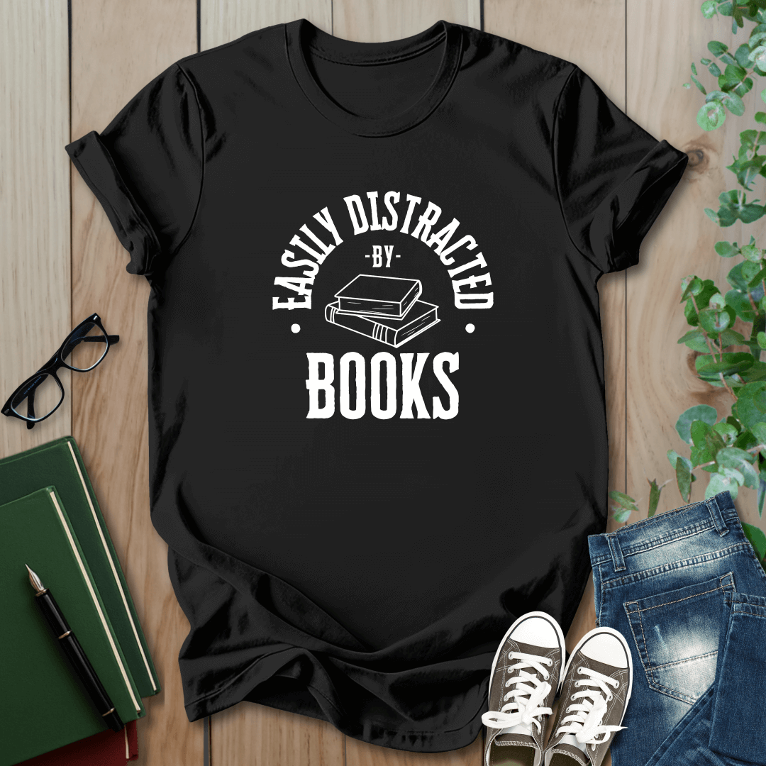 Easily Distracted By Books - T-Shirt