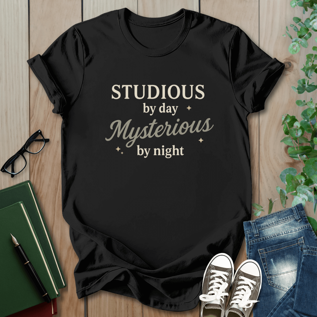 Studious By Day, Mysterious By Night - T-Shirt