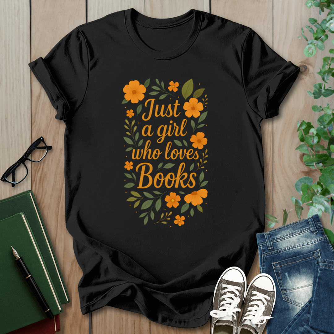 Just a Girl Who Loves Books - Floral T-Shirt