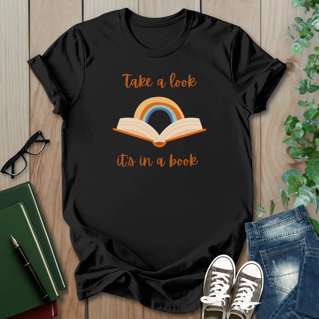 Take a Look, It's In a Book - T-Shirt