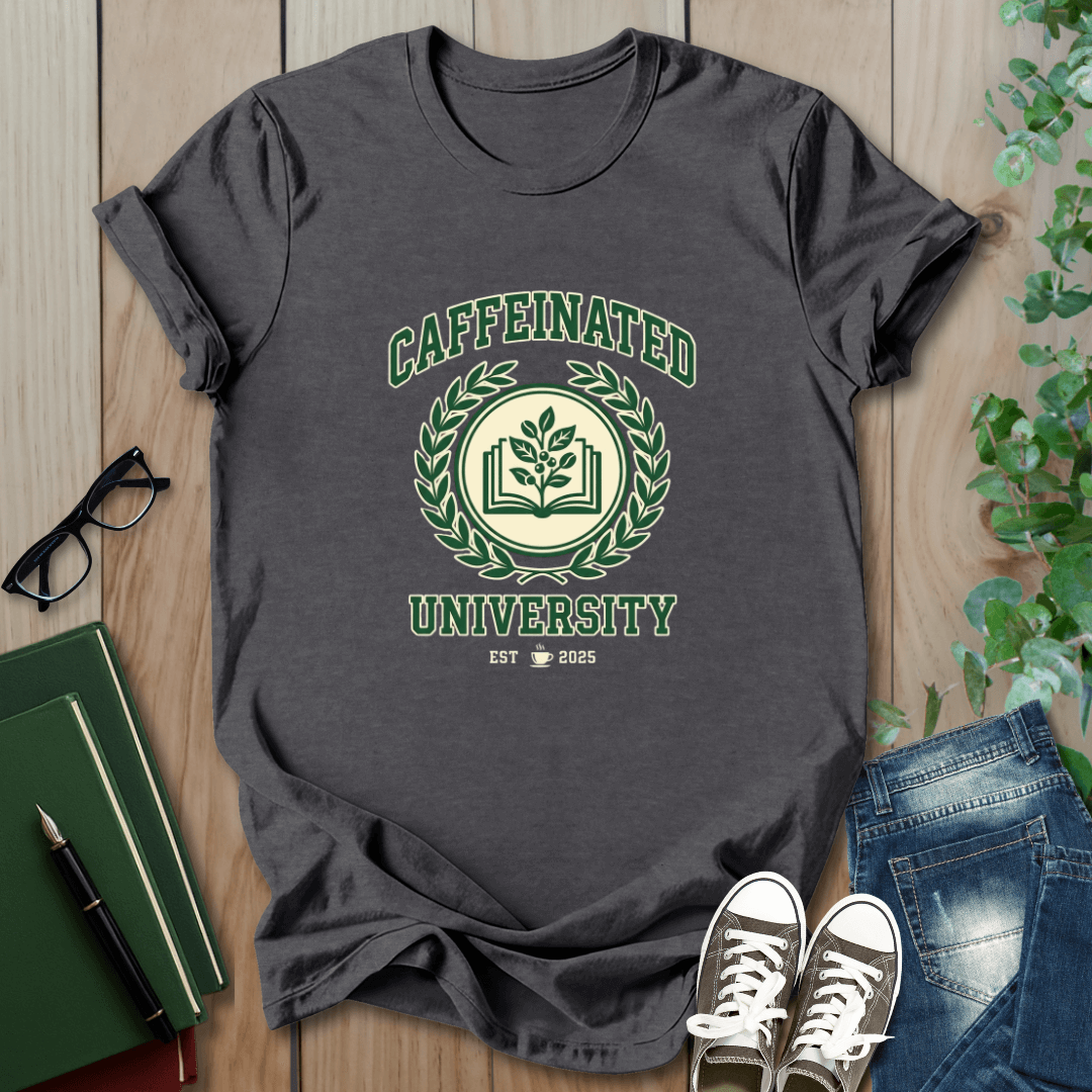 Caffeinated University - T-Shirt