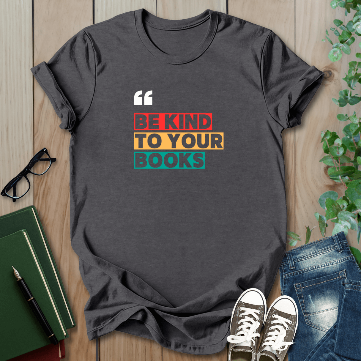 Be Kind To Your Books - T-Shirt