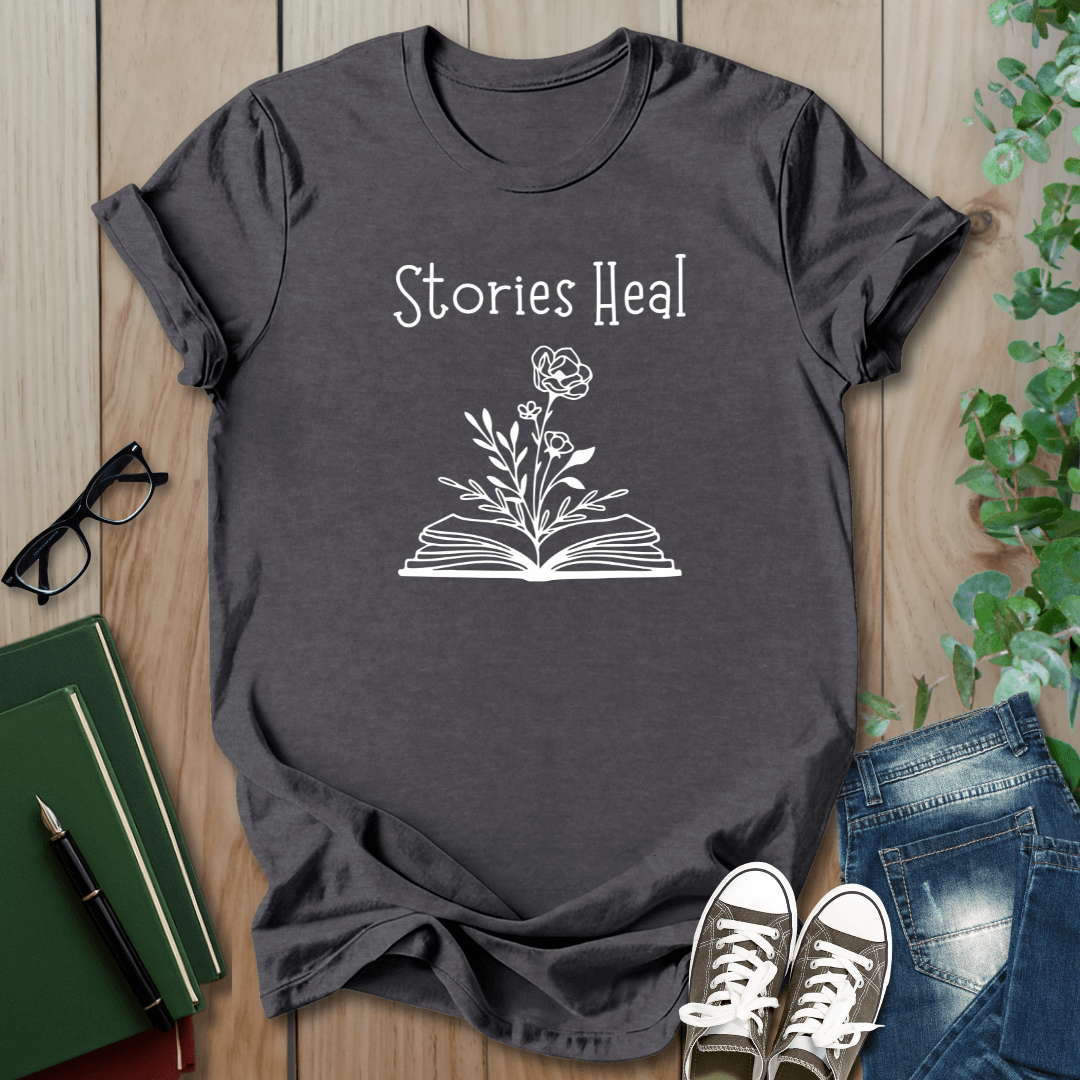 Mental Health, Stories Heal - T-Shirt
