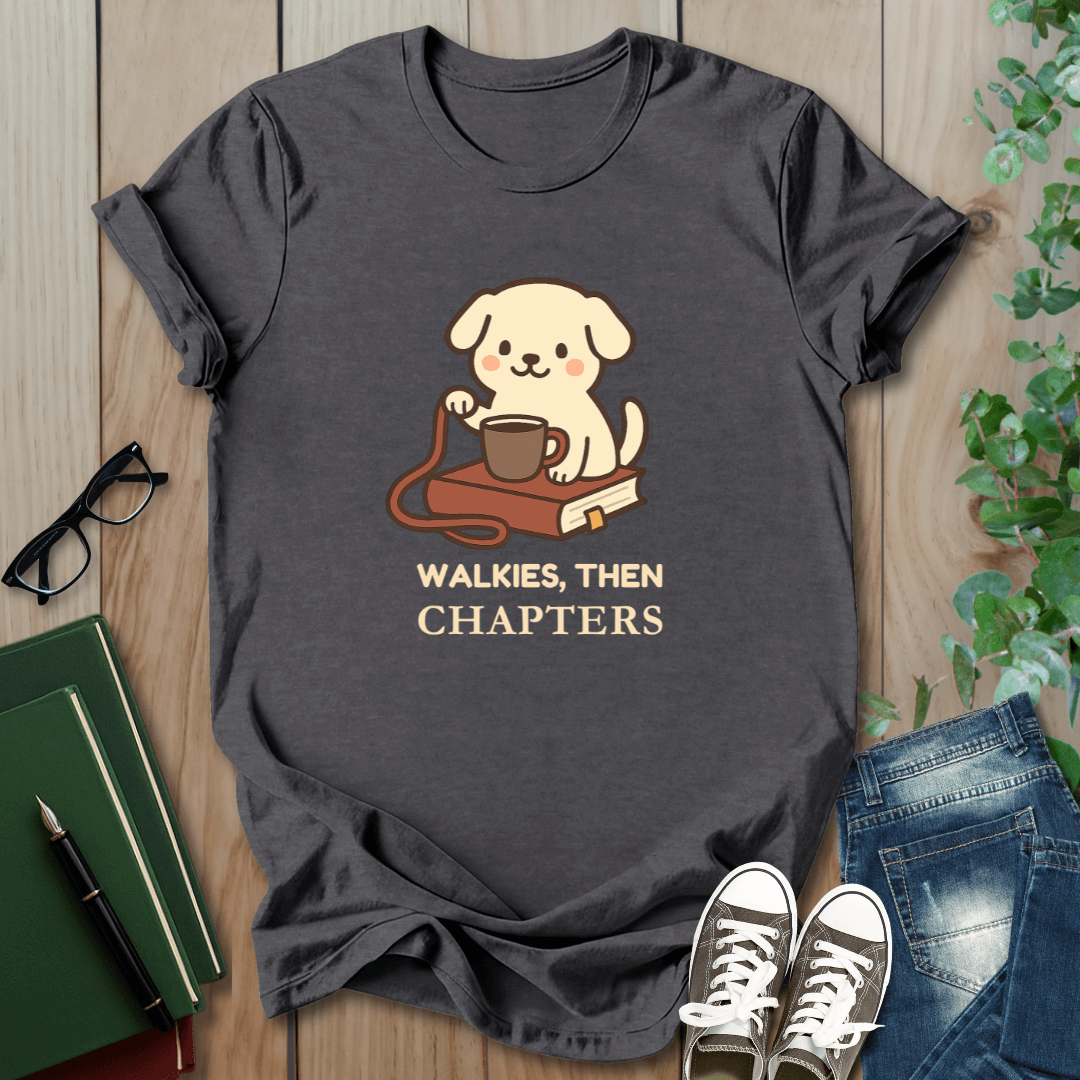 Walkies, Then Chapters - T-Shirt