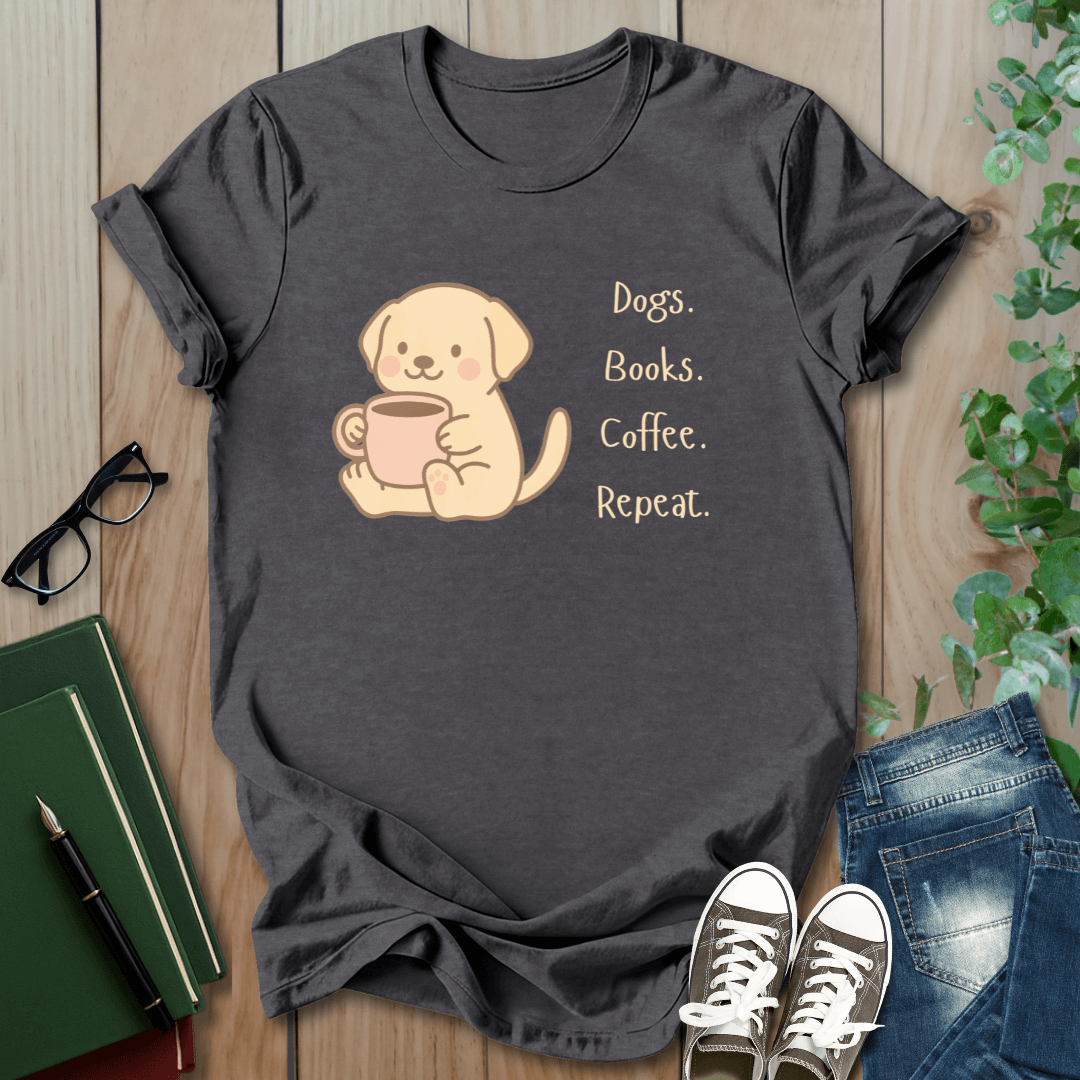 Dogs, Books, Coffee, Repeat - T-Shirt