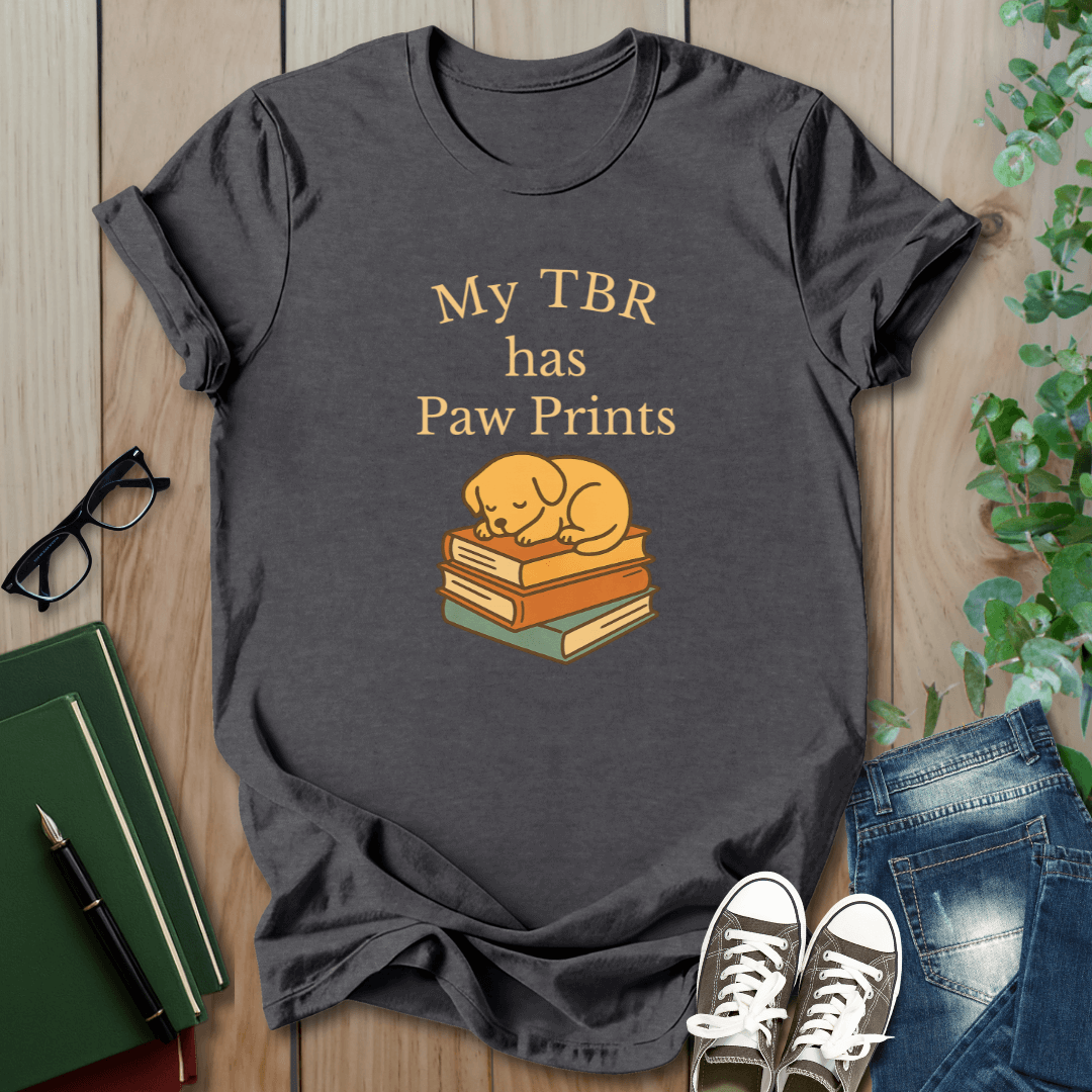 My TBR has Paw Prints- T-Shirt