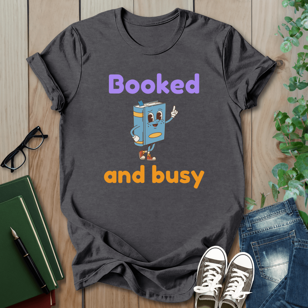 Booked And Busy - T-Shirt