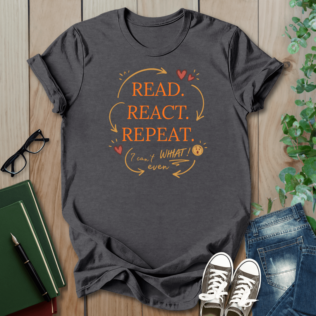Read. React. Repeat. - Booktok T-Shirt
