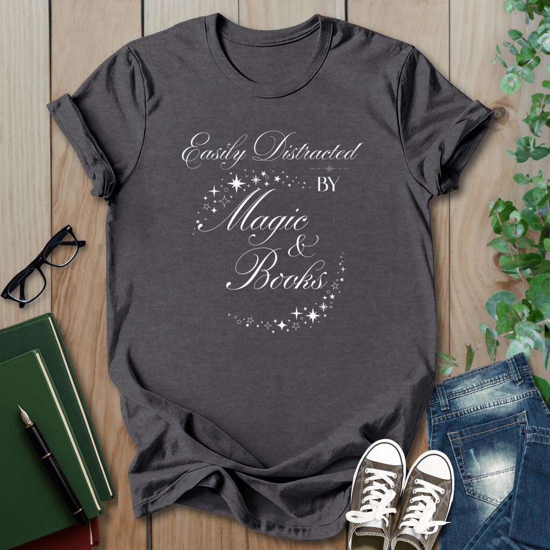 Easily Distracted By Magic & Books - T-Shirt