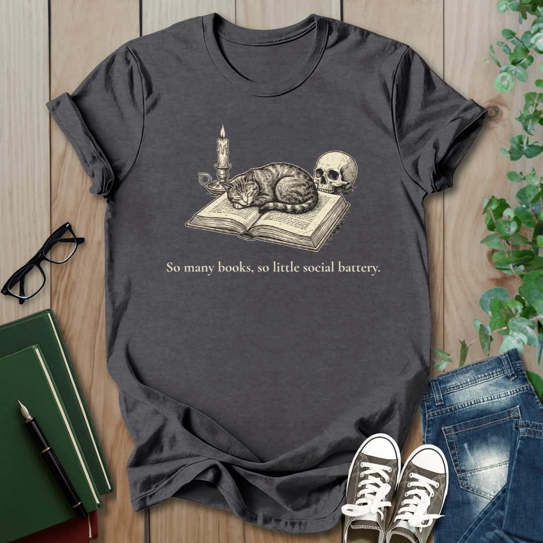 So Many Books, So Little Social Battery. - T-Shirt