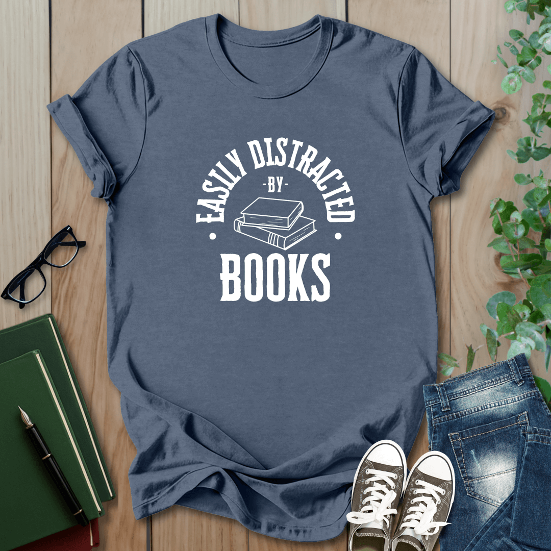 Easily Distracted By Books - T-Shirt