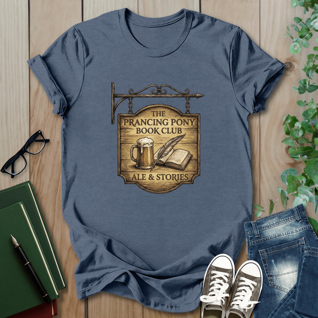Prancing Pony Book Club, Ale & Stories- T-Shirt