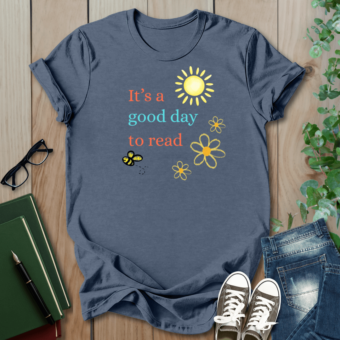 It's a Good Day To Read - T-Shirt