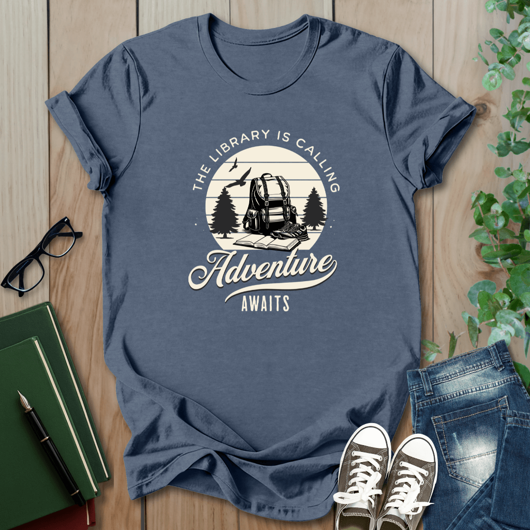 Library is Calling, Adventure Awaits - T-Shirt