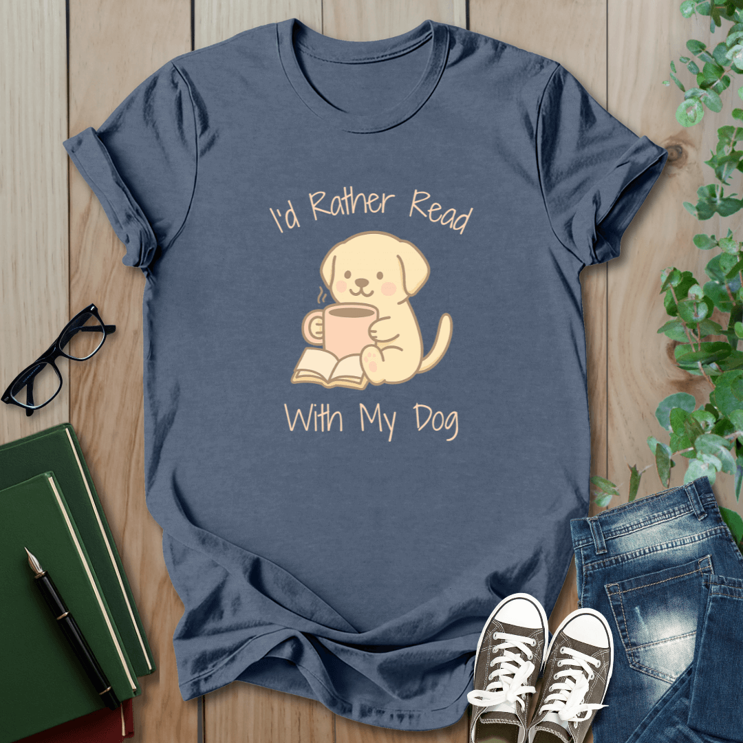 I'd Rather Read With My Dog - T-Shirt