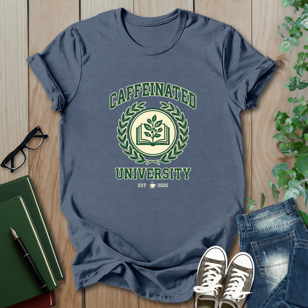 Caffeinated University - T-Shirt
