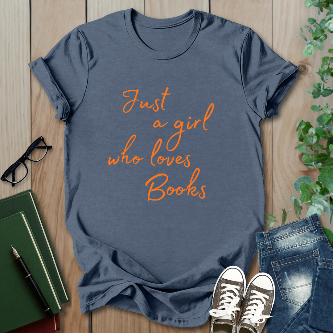 Just a Girl Who Loves Books - T-Shirt