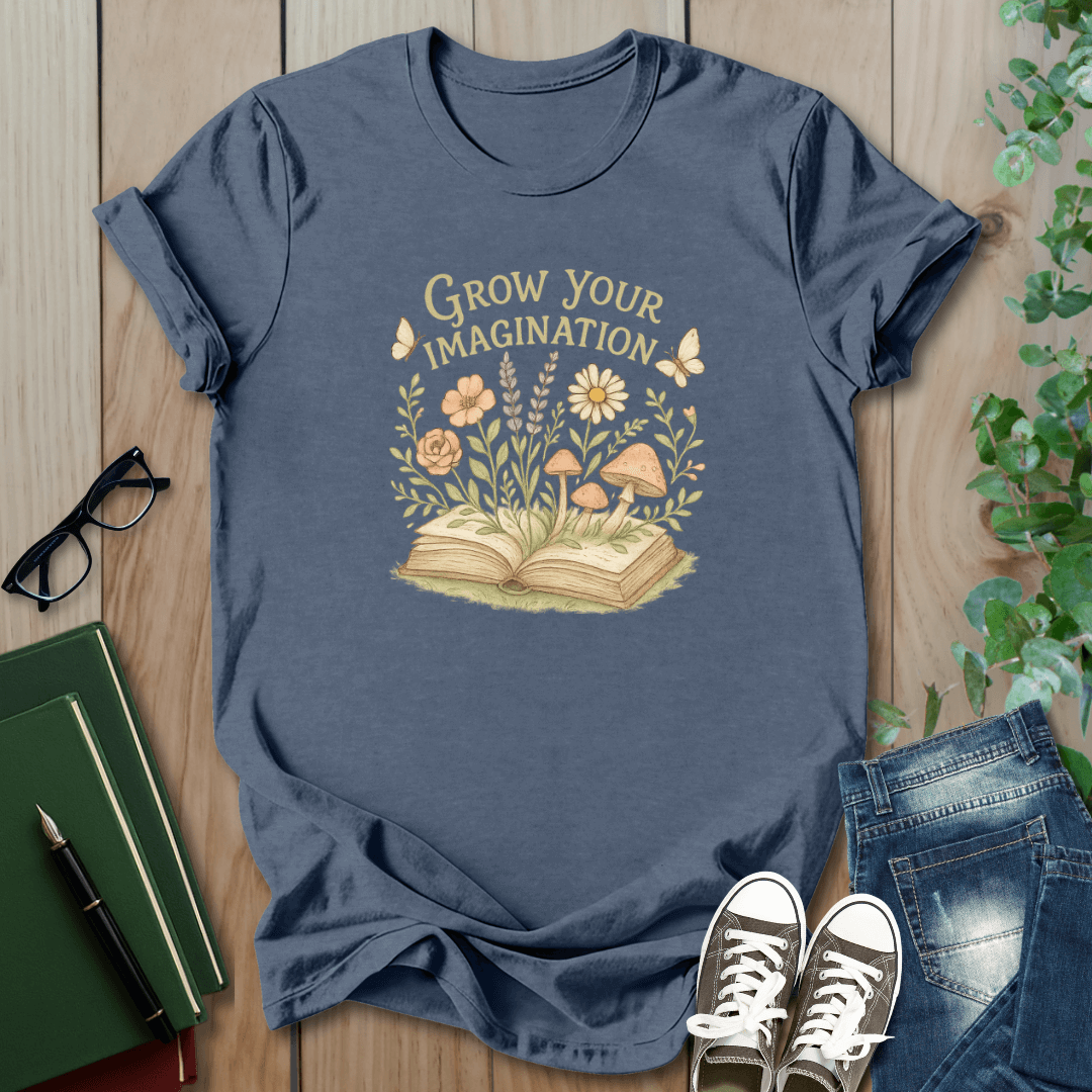 Grow Your Imagination - T-Shirt