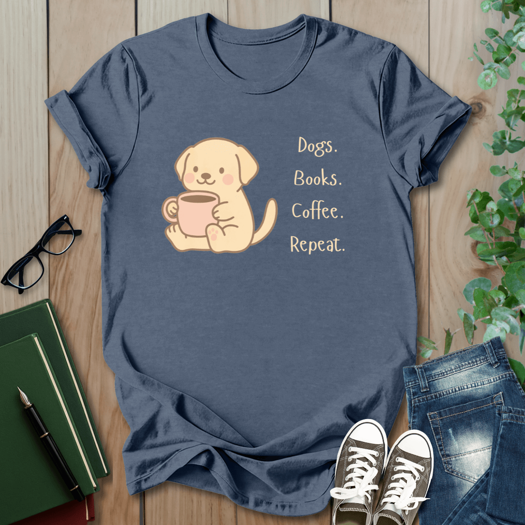 Dogs, Books, Coffee, Repeat - T-Shirt