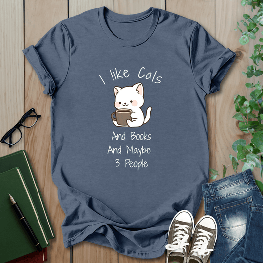 I Like Cats & Books & Maybe 3 People - T-Shirt
