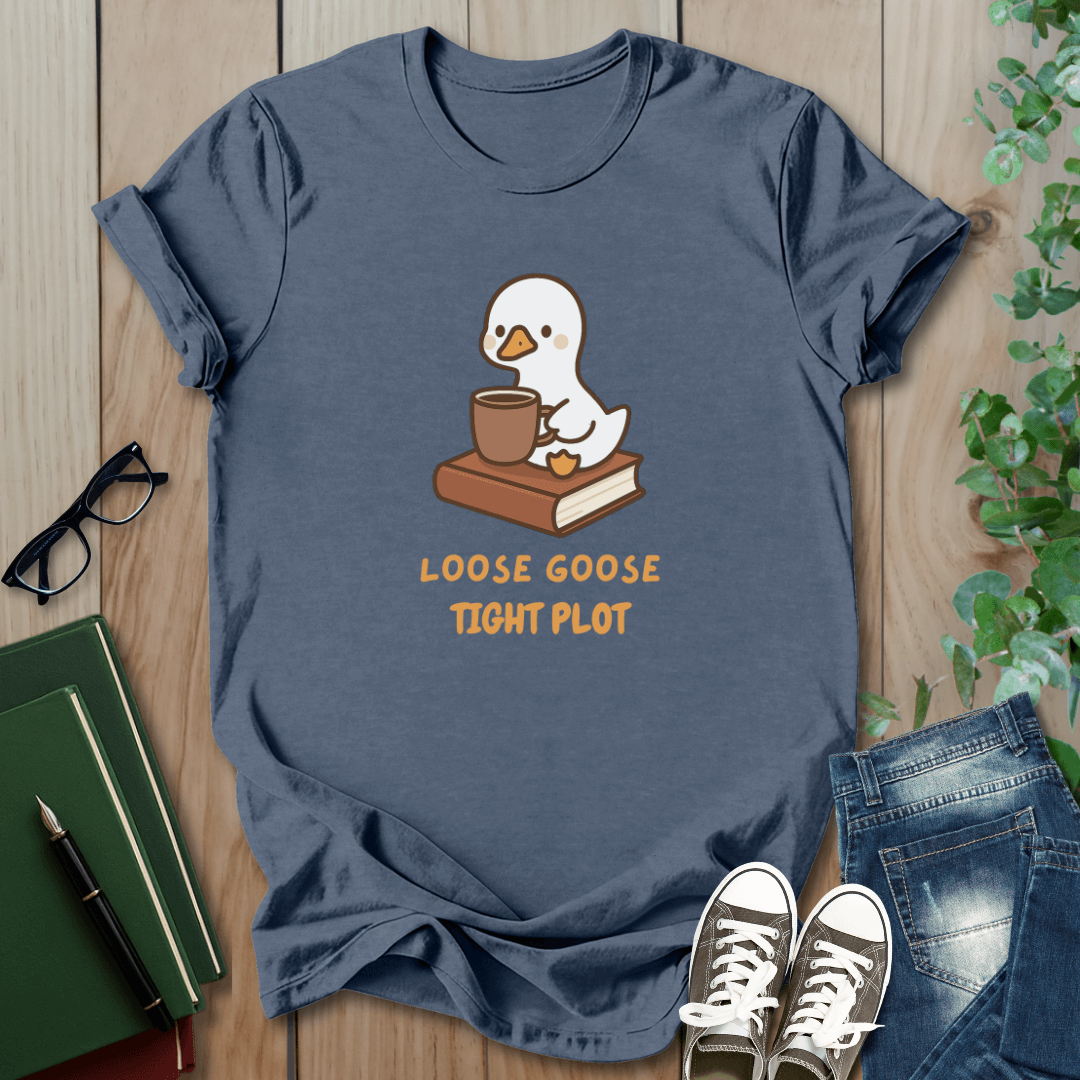 Loose Goose, Tight Plot - T-Shirt