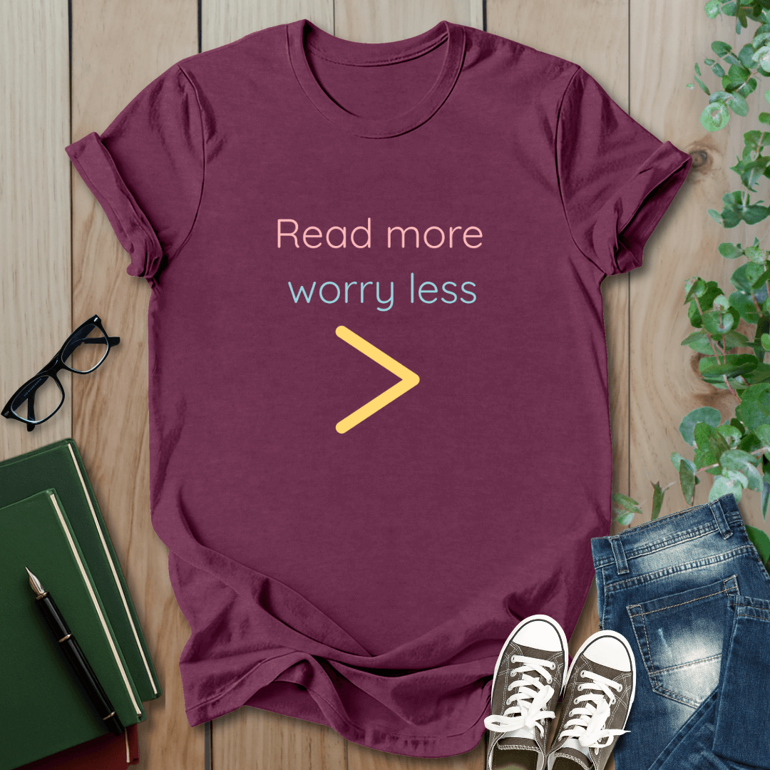Read More > Worry Less - T-Shirt