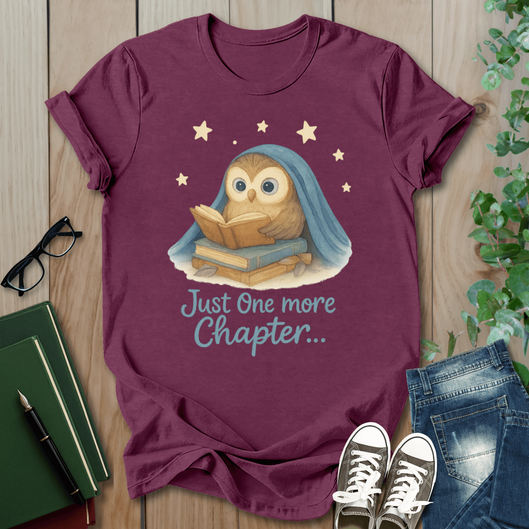 Just One More Chapter - T-Shirt